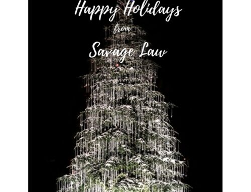 Savage Law wishes you and your family a happy holiday season
